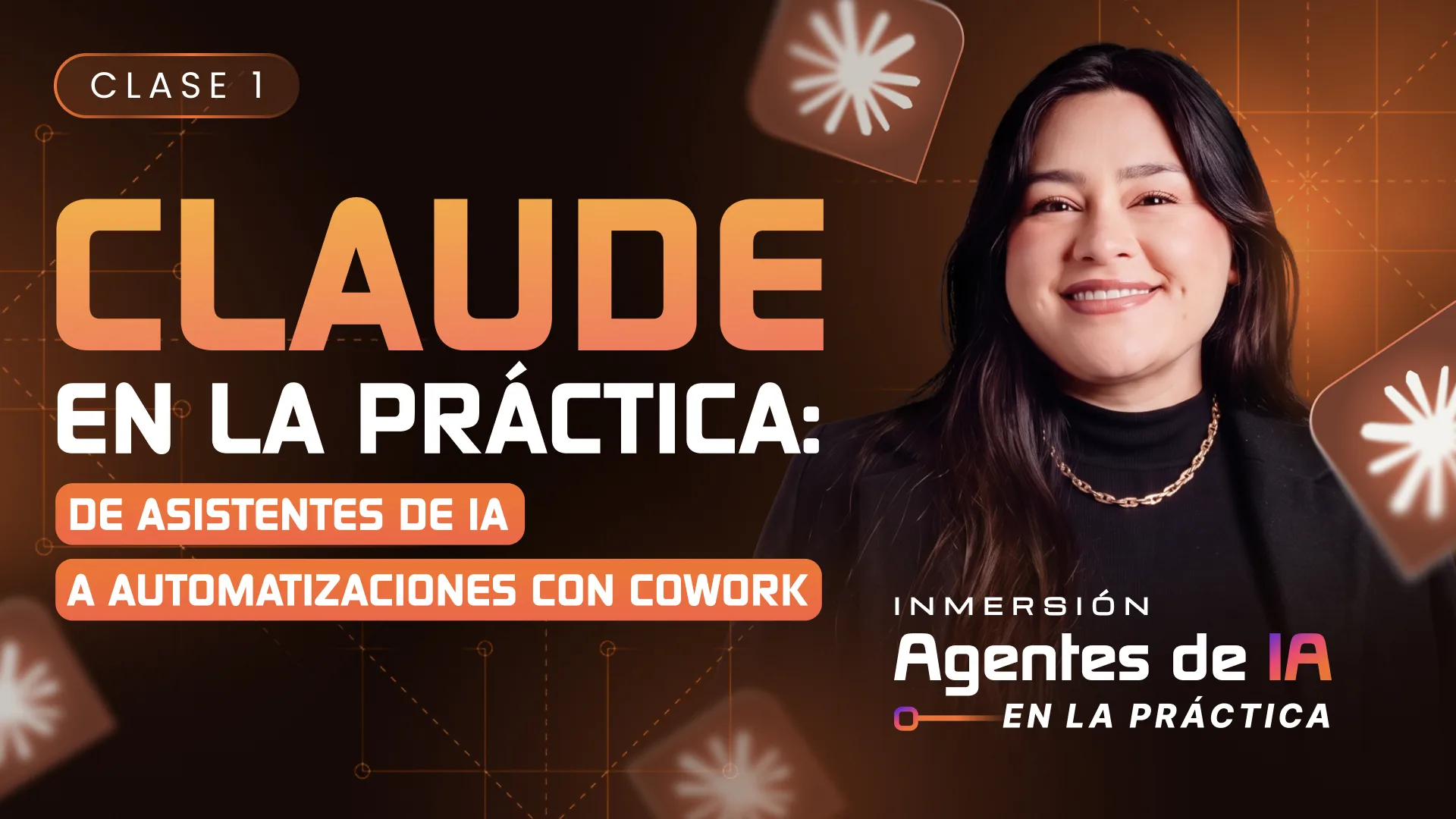 CLASE 1: Claude en la práctica: de asistentes de IA a automatizaciones con Cowork
