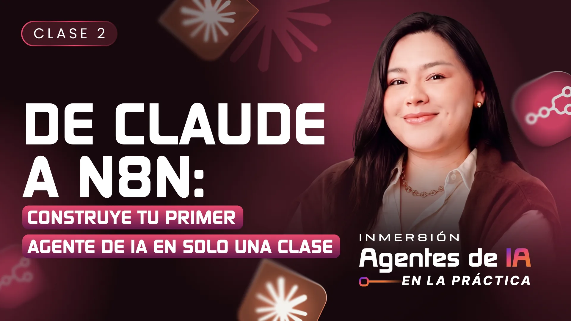 CLASE 2: Construye tu primer agente de IA con n8n en una sola clase